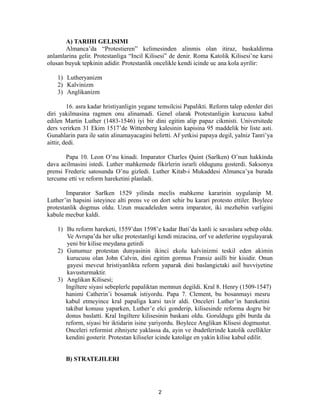 A) TARIHI GELISIMI
Almanca’da “Protestieren” kelimesinden alinmis olan itiraz, baskaldirma
anlamlarina gelir. Protestanlig...