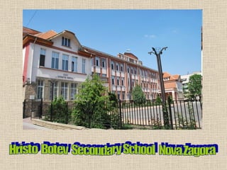 Hristo  Botev  Secondary School  Nova Zagora 