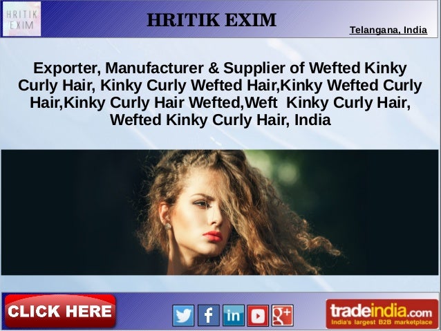 Wefted Kinky Curly Hair Exporter Manufacturer Hritik Exim India