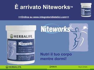 Nutri il tuo corpo  mentre dormi! È  arrivato   Niteworks TM >> Ordina   su   www.integratoridietetici.com << 
