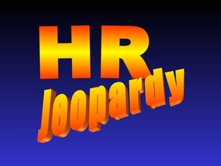 HR Jeopardy 