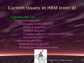 <ul><li>Controlling HR Costs </li></ul><ul><ul><li>Employee health-care </li></ul></ul><ul><ul><ul><li>Encouraging healthy...