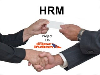 HRM
Project
On
 