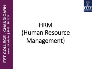 HRM
(Human Resource
Management)
 