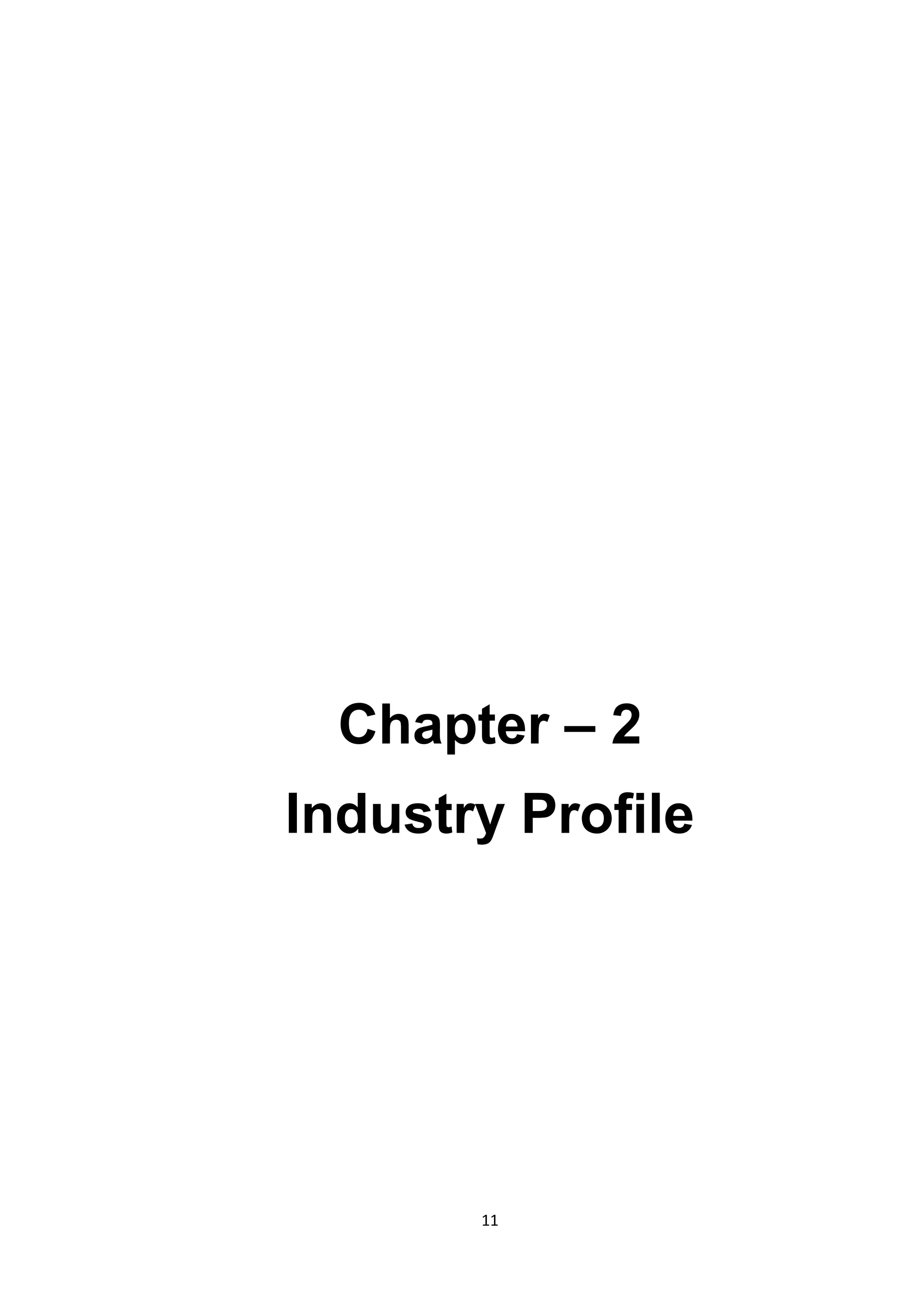 11
Chapter – 2
Industry Profile
 