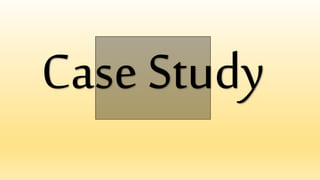Case Study
 