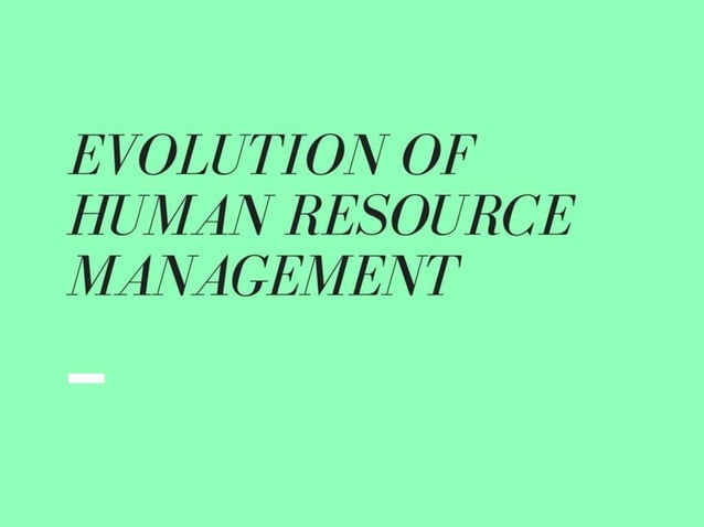 Nature of HRM - Human Resource Management