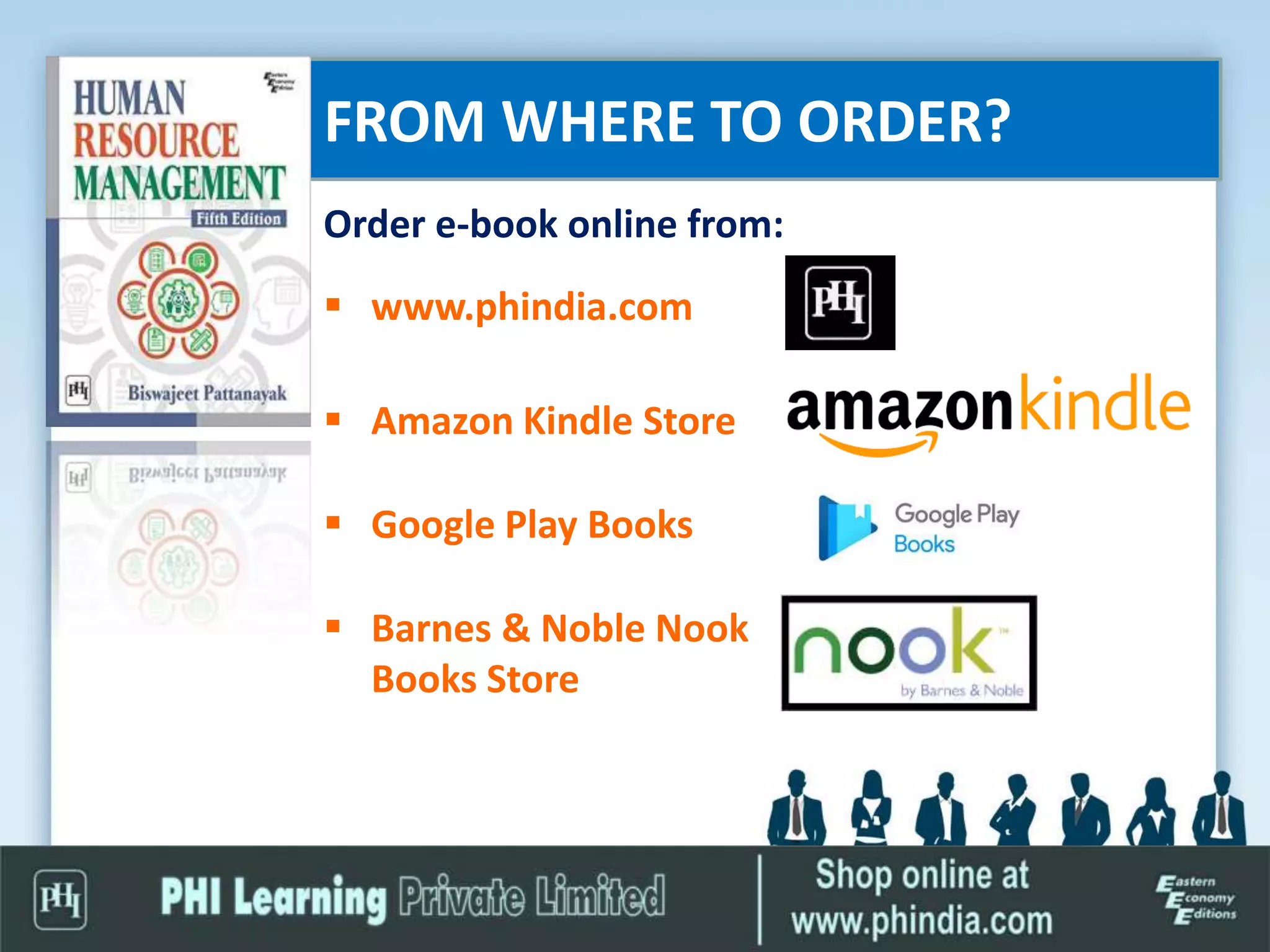 FROM WHERE TO ORDER?
Order e-book online from:
 www.phindia.com
 Amazon Kindle Store
 Google Play Books
 Barnes & Noble Nook
Books Store
 