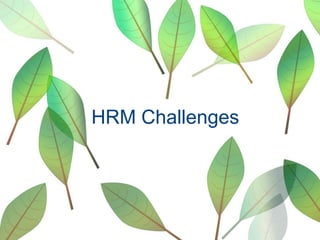 Hrm Challenges