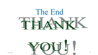 The End
7/21/2022 29
 