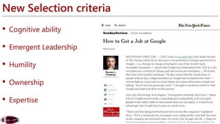 New Selection criteria 
 Cognitive ability 
 Emergent Leadership 
 Humility 
 Ownership 
 Expertise 
 