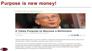 Purpose is new money! 
 