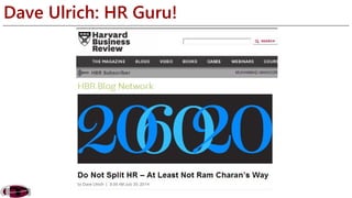 Dave Ulrich: HR Guru! 
 