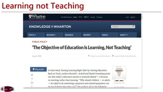 Learning not Teaching 
 