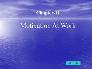 196
Motivation At Work
Chapter-11
 