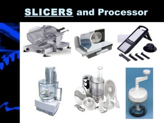 SLICERS  and Processor 