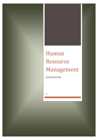 Human
Resource
Management
Submitted By:

TJ

 