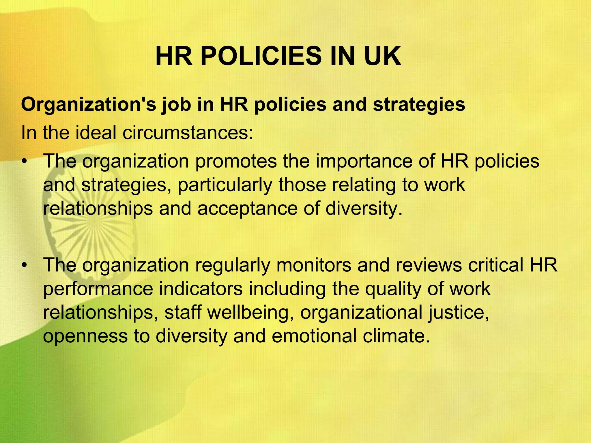 The Industrial Disputes Act of 1947 led to the increased role of industrial relations (employees were distinguished by the work they did such as permanent, temporary, trainee etc.).