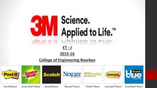 ET - J
2015-16
College of Engineering Roorkee
 