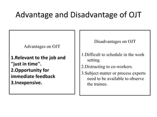advantages and disadvantages of ojt