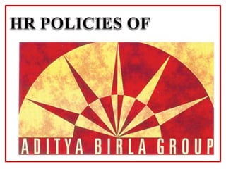 Hr Policy Of Aditya Birla Group