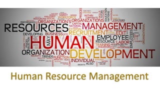 Human Resource Management
 