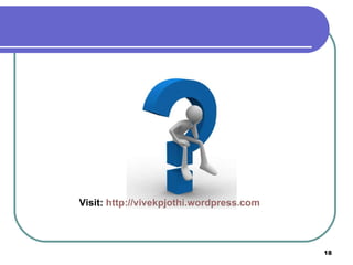 Visit:  http:// vivekpjothi.wordpress.com   