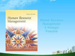 Human Resource Management: A Strategic Function 