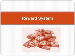 Reward System
 
