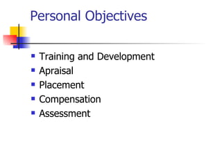 Personal Objectives Training and Development Apraisal Placement Compensation Assessment 