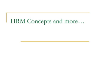 HRM Concepts and more… 