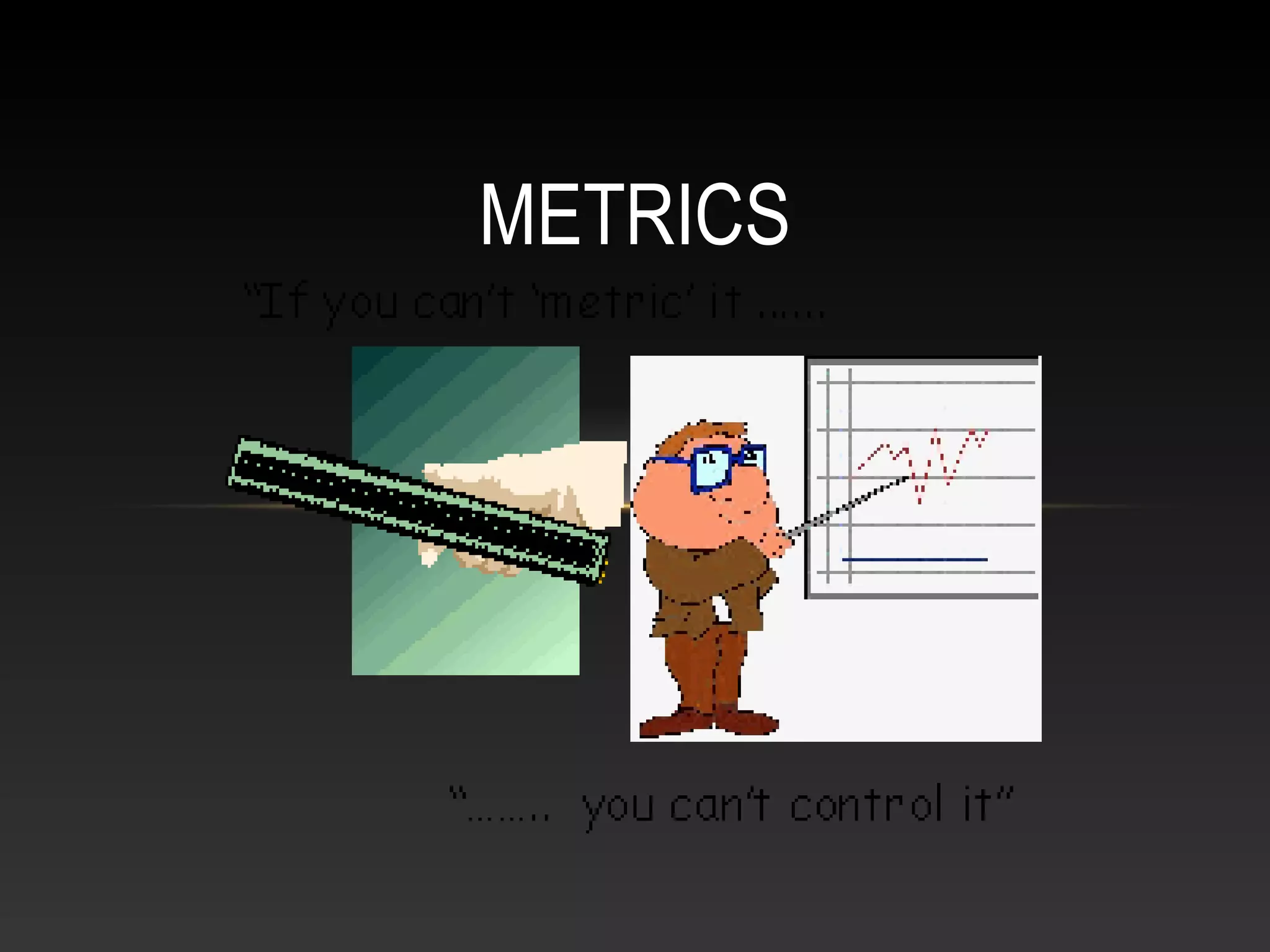 METRICS
 