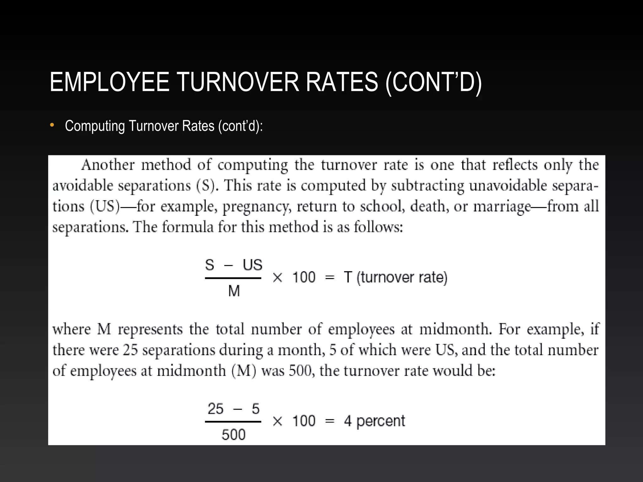 EMPLOYEE TURNOVER RATES (CONT’D)
• Computing Turnover Rates (cont’d):
 