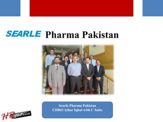 Pharma Pakistan
Searle Pharma Pakistan
CHRO Athar Iqbal with C Suite
 