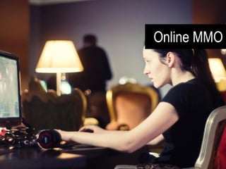 Online MMO
 
