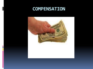 COMPENSATION
 