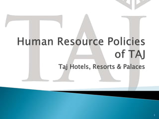 Taj Hotels, Resorts & Palaces
1
 
