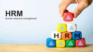 HRMHuman resource management
 