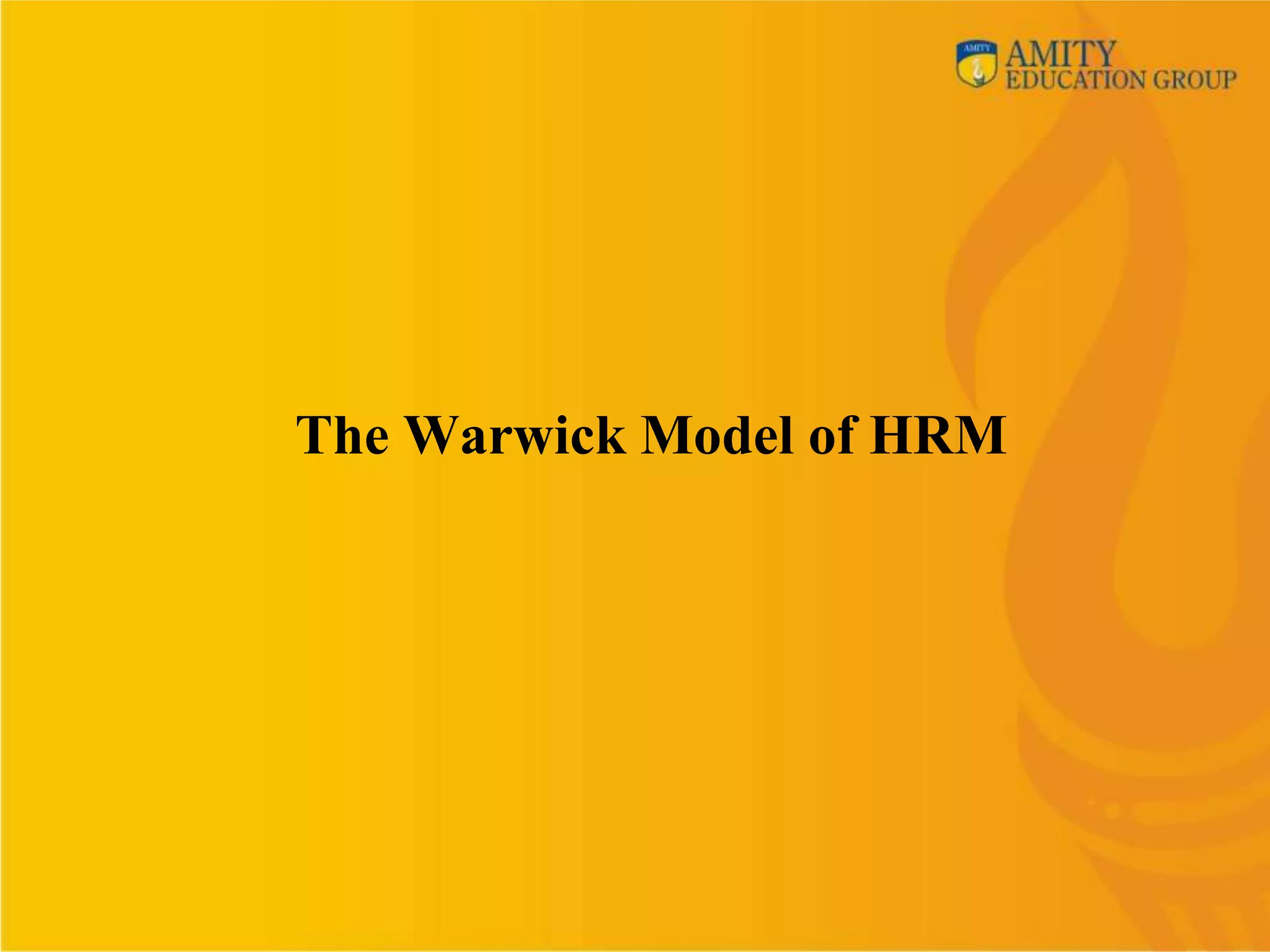 The Warwick Model of HRM
 