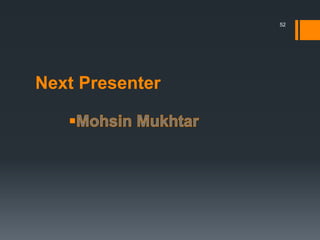 Next Presenter
52
 
