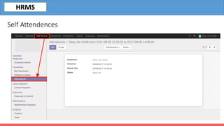 Self Attendences
HRMS
 