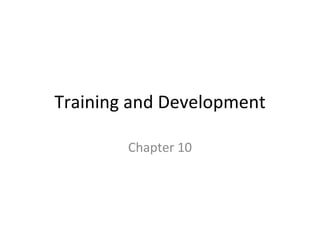 Training and Development Chapter 10 