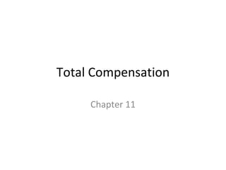 Total Compensation Chapter 11 