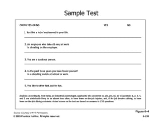 © 2005 Prentice Hall Inc. All rights reserved. 6–230
Sample Test
Figure 6–4Source: Courtesy of NYT Permissions.
 