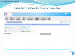 Upload All Employee Pay-Structure from Excel
©Gizmosys Solutions
 