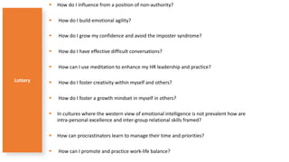 § How do I influence from a position of non-authority?
§ How do I build emotional agility?
§ How do I grow my confidence a...