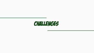 Challenges
 