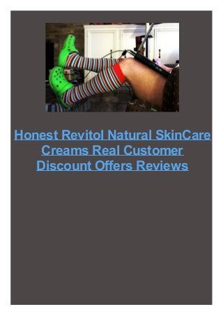 Honest Revitol Natural SkinCare
Creams Real Customer
Discount Offers Reviews
 
