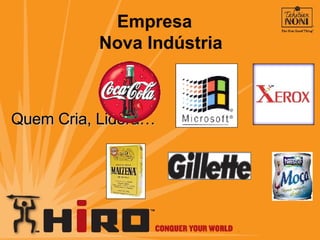 Empresa Nova Indústria Quem Cria, Lidera… 