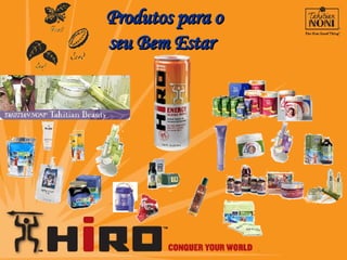 Produtos para o seu Bem Estar 